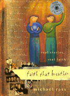 Faith That Breathes: Real Stories, Real Faith - Ross, Michael, PhD