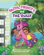 Faith, Trinity & The Bully