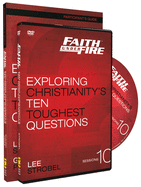 Faith Under Fire Participant's Guide with DVD: Exploring Christianity's Ten Toughest Questions