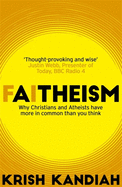 Faitheism: Why Christians and Atheists have more in common than you think