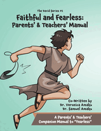 Faithful and Fearless: Parents & Teachers Manual