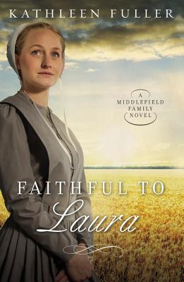 Faithful to Laura - Fuller, Kathleen, Dr.