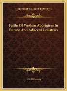 Faiths of Western Aborigines in Europe and Adjacent Countries