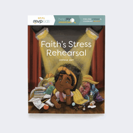 Faith's Stress Rehearsal: Feeling Stressed & Learning Balance