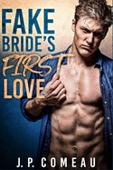 Fake Bride's First Love: A Friends to Lovers Romance