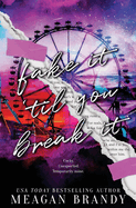 Fake It Til You Break It: Alternate Cover Edition