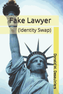 Fake Lawyer: (identity Swap)
