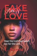 Fake Love: Hear the truth but watch out for the Lies