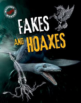 Fakes and Hoaxes - Levete, Sarah