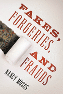 Fakes, Forgeries, and Frauds