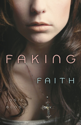Faking Faith - Bloss, Josie