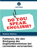 Faktoren, die den Rckgang der Englischkenntnisse bei Lernenden verursachen