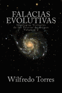 Falacias Evolutivas Vol. 2: Ideologias Virtuales de Las Teorias Evolutivas