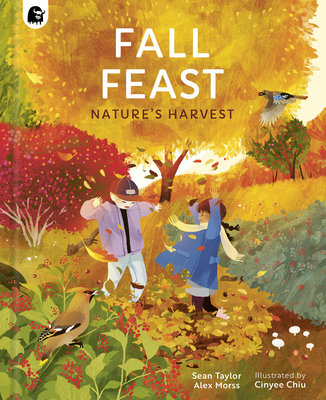 Fall Feast: Nature's Harvest - Taylor, Sean, and Morss, Alex