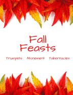Fall Feasts: Notebook, Journal, Feast of Tabernacles, Sukkot, Day of Atonement, Day of Trumpets, Messianic, Hebrew Roots; Messianic Judiasm, 120 White Pages, Cornell Blank Study Notes for the Fall Feasts, Observing the Fall Feasts, Fall Feast Days