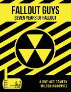 Fall Out Guys: Seven Years of Fallout