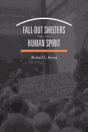 Fall-Out Shelters for the Human Spirit: American Art and the Cold War