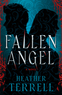 Fallen Angel: A Novel Volume 1