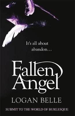 Fallen Angel: It's all about abandon... - Belle, Logan