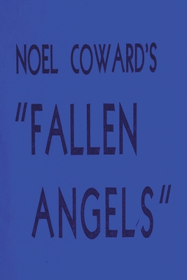 Fallen Angels - Coward, Noel