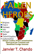 Fallen Heroes: African Leaders Whose Assassinations Disarrayed the Continent and Benefitted Foreign Interests