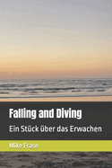 Falling and Diving: Ein Stck ber das Erwachen