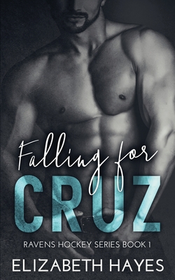 Falling For Cruz - Hayes, Elizabeth