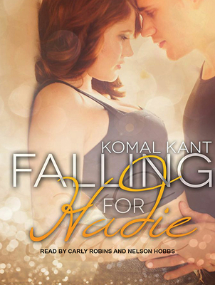 Falling for Hadie - Kant, Komal, and Hobbs, Nelson (Narrator), and Robins, Carly (Narrator)