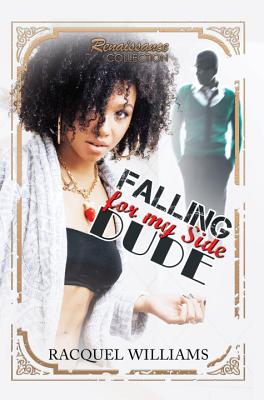 Falling for My Side Dude - Williams, Racquel
