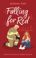 Falling for Red: Firefighter, Single Mom, Small Town, Holiday Romance - Fourth of July, Later in Life