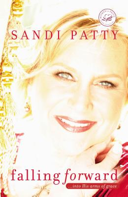 Falling Forward: ...Into His Arms of Grace - Patty, Sandi