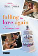 Falling in Love Again: Romantic Comedy in Contemporary Cinema