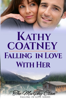 Falling in Love With Her: A Romantic Mystery - Coatney, Kathy