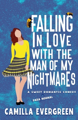 Falling in Love with the Man of My Nightmares: A Sweet Romantic Comedy - Evergreen, Camilla