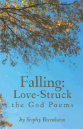 Falling: Love-Struck: The God Poems