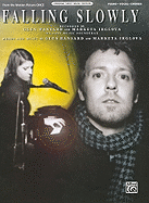 Falling Slowly (from the Motion Picture Once): Piano/Vocal/Chords, Sheet - Hansard, Glen (Composer), and Irglova, Marketa (Composer)