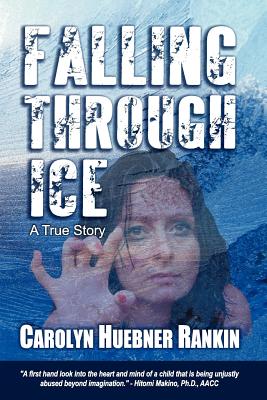 Falling Through Ice - Rankin, Carolyn Huebner, and Hoessli, Rosetta D