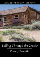 Falling Through the Cracks: Country Bumpkin