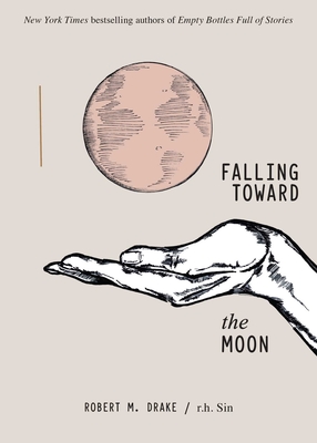 Falling Toward the Moon - Sin, R H, and Drake, Robert M