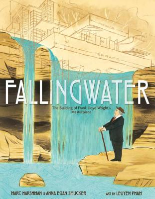 Fallingwater: The Building of Frank Lloyd Wright's Masterpiece - Harshman, Marc, and Egan Smucker, Anna