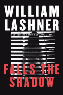 Falls the Shadow - Lashner, William