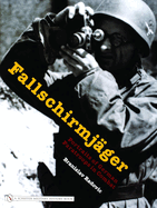 Fallschirmj?ger: Portraits of German Paratroops in Combat