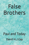 False Brothers: Paul and Today