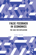 False Feedback in Economics: The Case for Replication