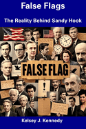 False Flags: The Reality Behind Sandy Hook