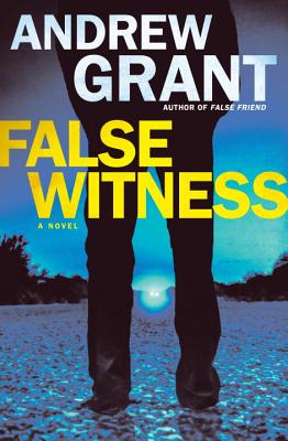False Witness - Grant, Andrew