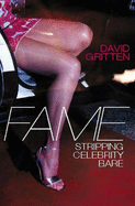 Fame: Stripping Celebrity Bare