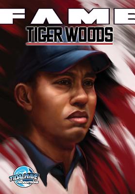 Fame: Tiger Woods - Cooke, C W, and Davis, Darren G (Editor)