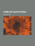Familiar Quotations