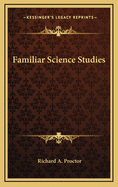 Familiar Science Studies